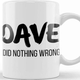 Baskı Dükkanı Dave Dıd Nothıng Wrong Kupa