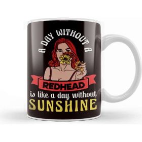 Baskı Dükkanı Day Without Redhead Girl Sunshine Red Hair Ginger Irish Kupa