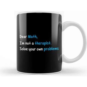 Baskı Dükkanı Dear Math Not A Therapist Solve Your Own Problems Kupa
