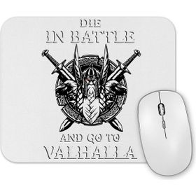 Baskı Dükkanı Die in Battle Mouse Pad