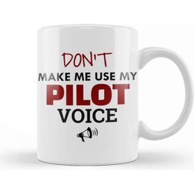 Baskı Dükkanı Do Not Make Me Use My Pilot Voice 01 Beyaz Porselen Kupa Bardak