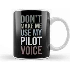 Baskı Dükkanı Do Not Make Me Use My Pilot Voice Beyaz Porselen Kupa Bardak