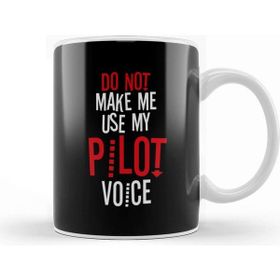 Baskı Dükkanı Do Not Make Me Use My Pilot Voice Beyaz Porselen Kupa Bardak