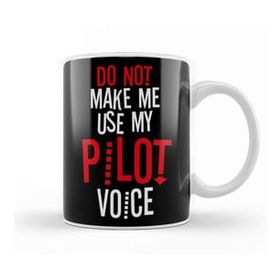 Baskı Dükkanı Do Not Make Me Use My Pilot Voice Beyaz Porselen Kupa Bardak