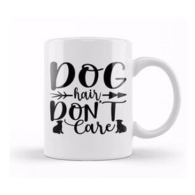 Baskı Dükkanı Dog Hair Dont Care Gifts For Everyone 02 Kupa Bardak