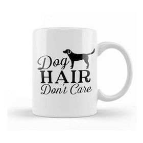 Baskı Dükkanı Dog Hair Dont Care Gifts For Everyone 03 Kupa Bardak