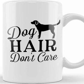 Baskı Dükkanı Dog Hair Dont Care Gifts For Everyone 03 Kupa Bardak