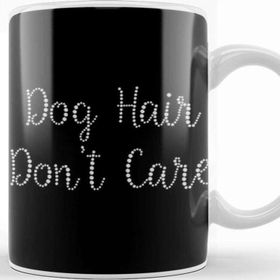 Baskı Dükkanı Dog Hair Don_t Care Gifts For Everyone 03 Kupa