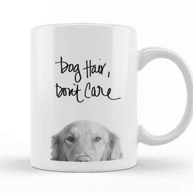 Baskı Dükkanı Dog Hair Dont Care Gifts For Everyone Kupa Bardak