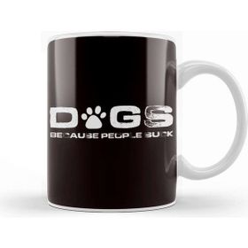 Baskı Dükkanı Dogs Because People Suck Dog Paw Animal Lover Pet Puppy Fan Kupa Bardak