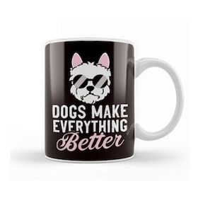 Baskı Dükkanı Dogs Make Everything Better Dog Owner Puppy Lover Animal Kupa Bardak