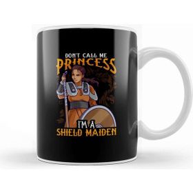 Baskı Dükkanı Don T Call Me Princess I M A Shield Maiden Kupa Bardak