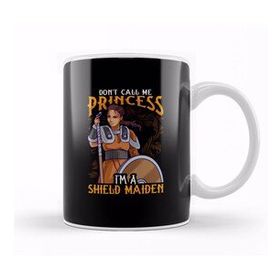 Baskı Dükkanı Don T Call Me Princess I M A Shield Maiden Viking Warrior Kupa Bardak