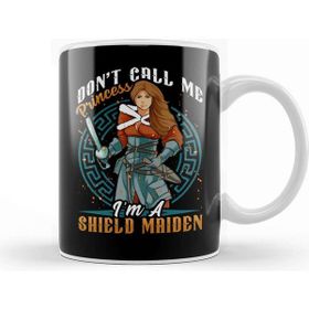 Baskı Dükkanı Don T Call Me Princess I M A Shield Maiden Viking Warrior Kupa Bardak