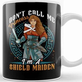 Baskı Dükkanı Don T Call Me Princess I M A Shield Maiden Viking Warrior Kupa Bardak