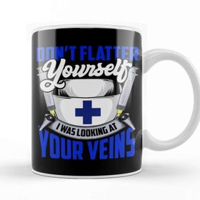 Baskı Dükkanı Don T Flatter Yourself I Was Looking At Your Veins Kupa Bardak