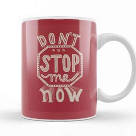 Baskı Dükkanı Dont Stop Me Now 07 Beyaz 330 ml Porselen Kupa Bardak