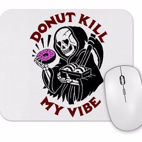 Baskı Dükkanı Donut Kill My Vibe Mouse Pad