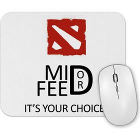 Baskı Dükkanı Dota 2 Mid Or Feed Mouse Pad