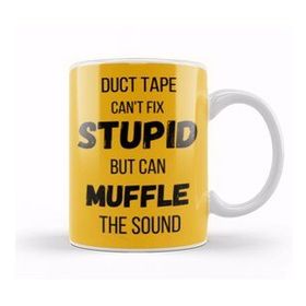 Baskı Dükkanı Duct Tape Can't Fix Stupid, But Can Muffle The Sound Funny Men Sarcasm Kupa