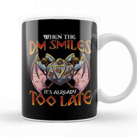 Baskı Dükkanı Dungeon Master When the Dm Smiles It is too Late Funny Gaming Kupa