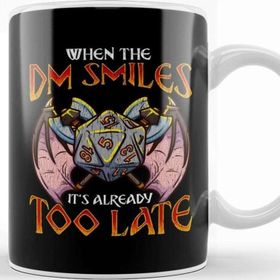 Baskı Dükkanı Dungeon Master When the Dm Smiles It is too Late Funny Gaming Kupa