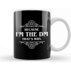 Baskı Dükkanı Dungeons and Dragons Because I'm The Dm Kupa