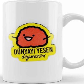 Baskı Dükkanı Dünyayı Yesen Doymassın Kupa Bardak