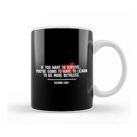 Baskı Dükkanı Dystopian If You Want To Survive Learn To Be Ruthless Quote Kupa Bardak