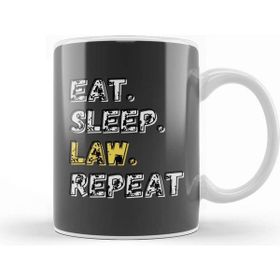 Baskı Dükkanı Eat Sleep Law Repeat Kupa Bardak