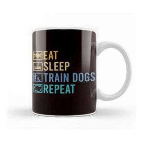 Baskı Dükkanı Eat Sleep Train Dogs Animal Teaching Behavior Dog Trainer Kupa Bardak