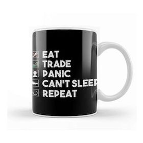 Baskı Dükkanı Eat Trade Panic Can't Sleep Repeat Trading Kupa Bardak