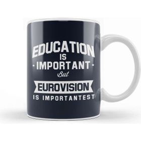 Baskı Dükkanı Education Is Important But Eurovision Is Importantest Kupa Bardak
