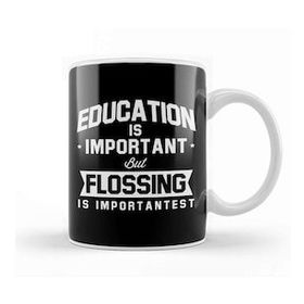 Baskı Dükkanı Education Is Important But Flossing Is Importantest Kupa Bardak