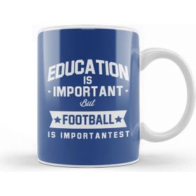 Baskı Dükkanı Education Is Important But Football Is Importantest Kupa Bardak