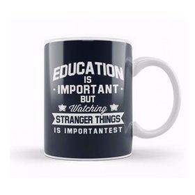 Baskı Dükkanı Education Is Important But Watching Stranger Things Is Importantest Kupa Bardak