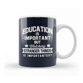 Baskı Dükkanı Education Is Important But Watching Stranger Things Is Importantest Kupa Bardak