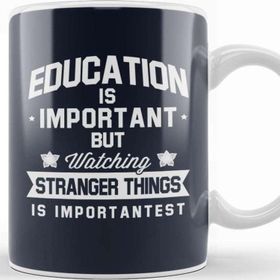Baskı Dükkanı Education Is Important But Watching Stranger Things Is Importantest Kupa Bardak