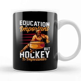 Baskı Dükkanı Education Is Important Hockey Is Importanter Pun Kupa Bardak