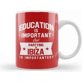 Baskı Dükkanı Education Is Important Ibiza Is Importantes Kupa Bardak