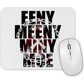 Baskı Dükkanı Eeeny Meeny Miny Moe Mouse Pad