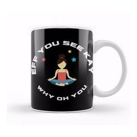Baskı Dükkanı Eff You Seekay Why Oh You Yoga Lover Kupa Bardak