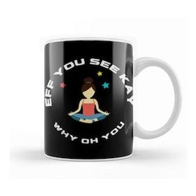 Baskı Dükkanı Eff You Seekay Why Oh You Yoga Lover Kupa Bardak