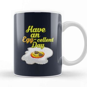 Baskı Dükkanı Egg Have An Eggcellent Day Kupa Bardak