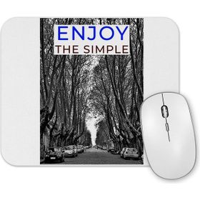 Baskı Dükkanı Enjoy the Simple Mouse Pad