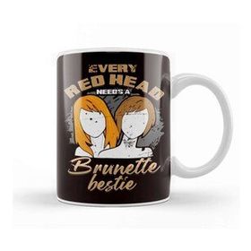 Baskı Dükkanı Every Redhead Needs Brunette Bestie Friends Girl Ginger Kupa