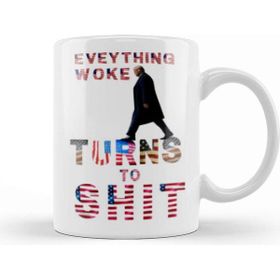 Baskı Dükkanı Everything Woke Turns To Shit Donald Trump Kupa