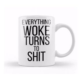 Baskı Dükkanı Everything Woke Turns To Shit Trump President Kupa