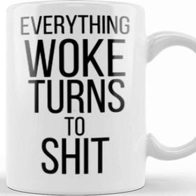 Baskı Dükkanı Everything Woke Turns To Shit Trump President Kupa