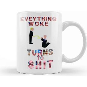 Baskı Dükkanı Everything Woketurns To Shit Donald Trump Kupa
